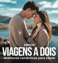 Viagens Românticas pelo Brasil: Destinos para Celebrar o Amor