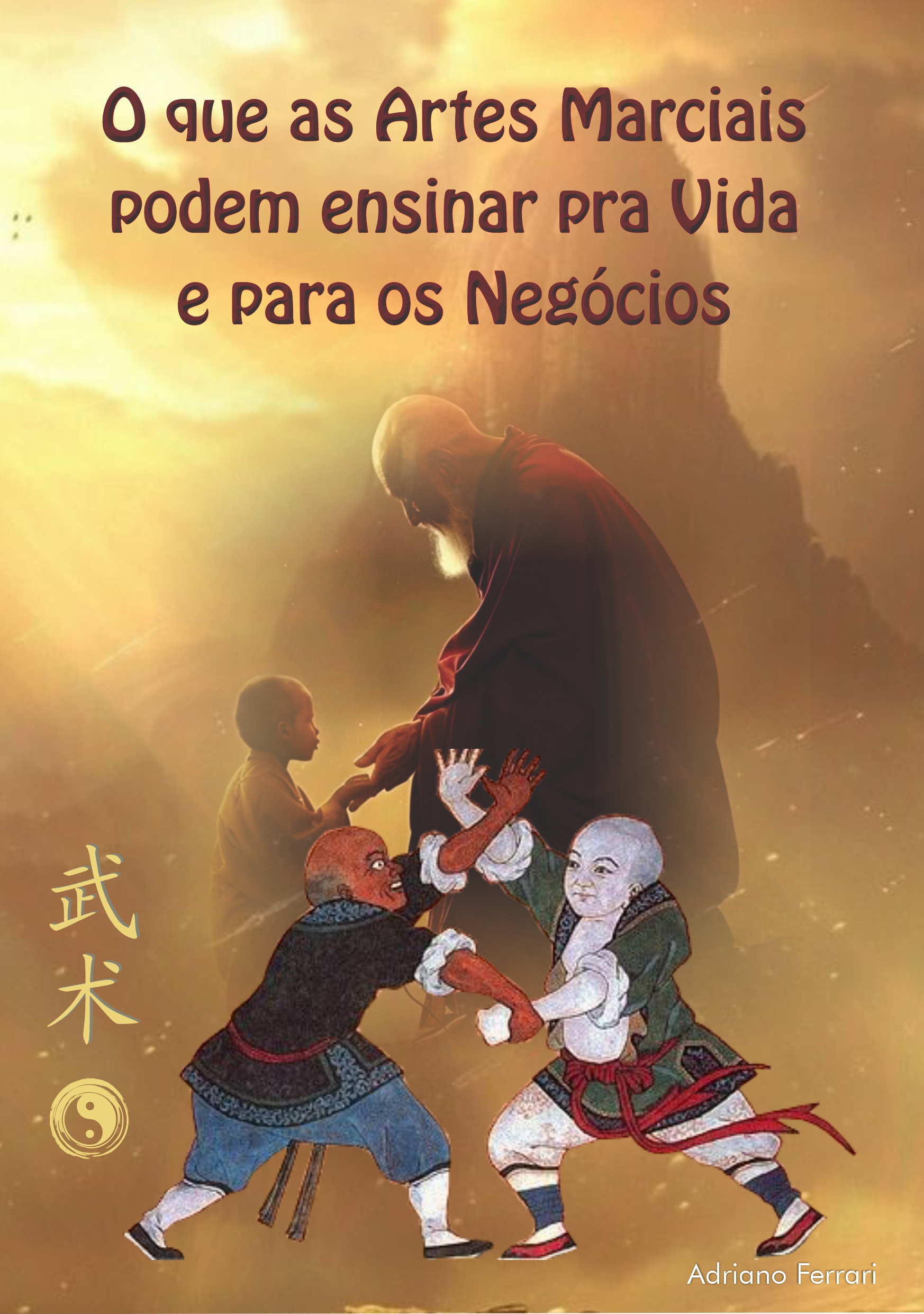 O que  as Artes Marciais podem ensinar para vida e para os negócios