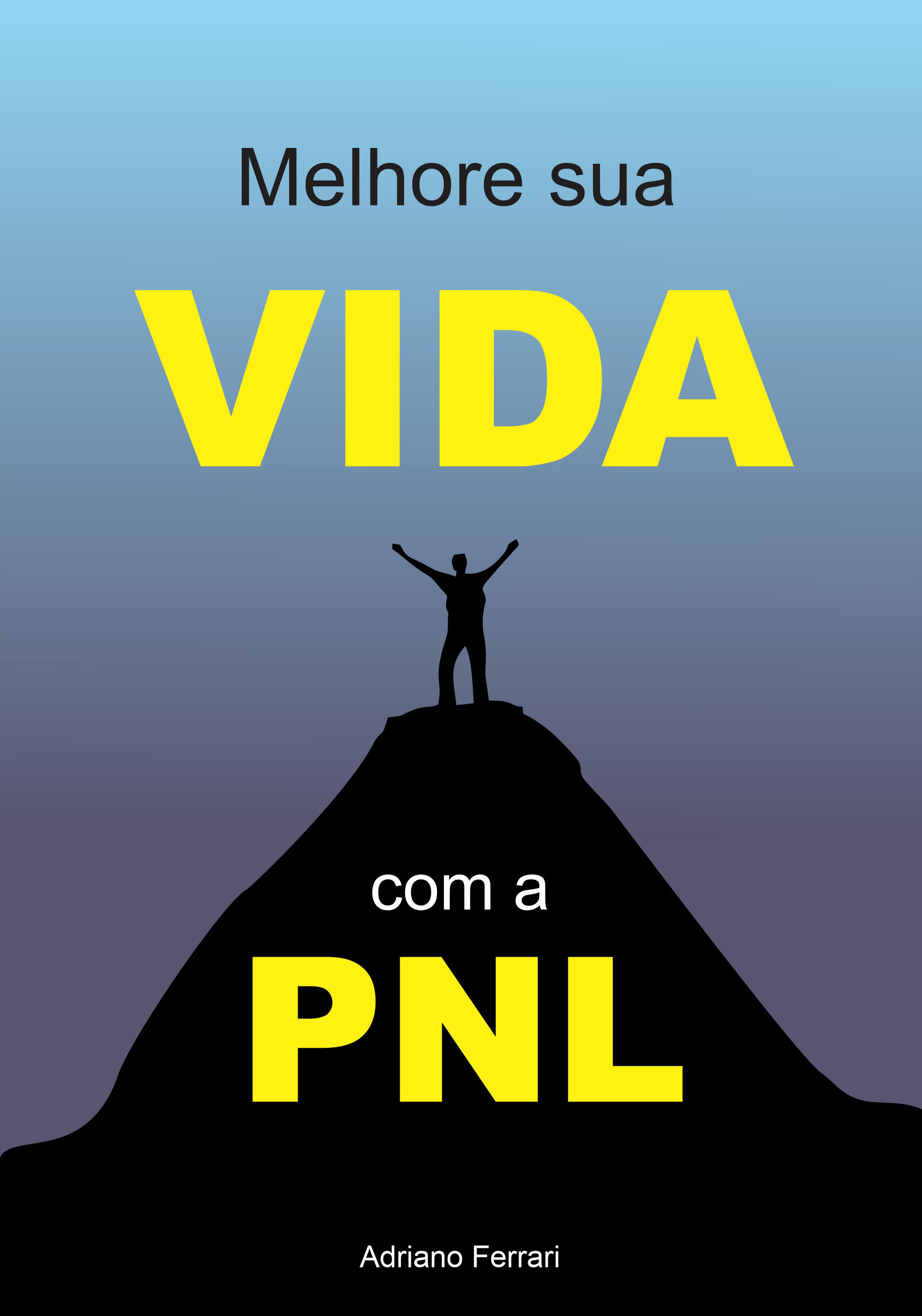 Melhore sua vida com a PNL